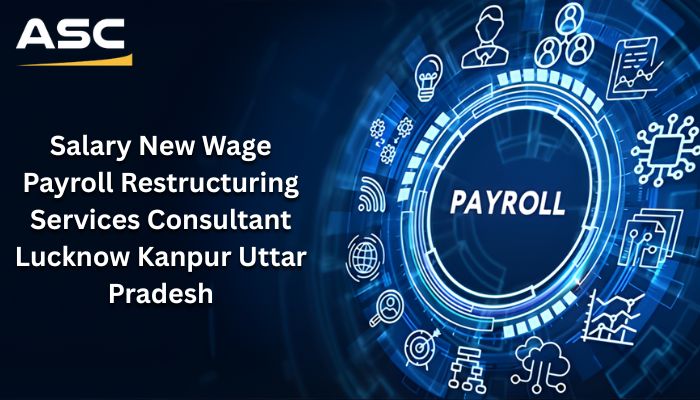 Salary Restructuring Consultant Lucknow, Kanpur Uttar Pradesh